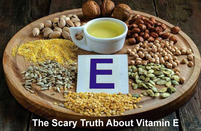 The Scary Truth About Vitamin E