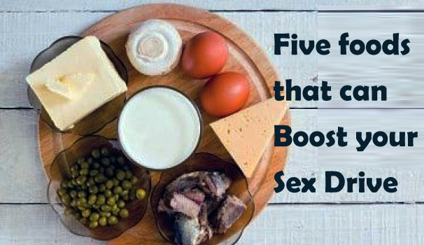 Five foods that can boost your sex drive