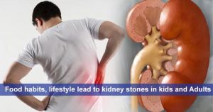 Food habits, lifestyle lead to kidney stones in kids and Adults