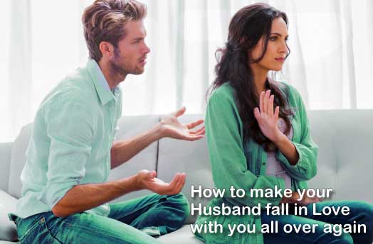 How to make your husband fall in love with you all over again